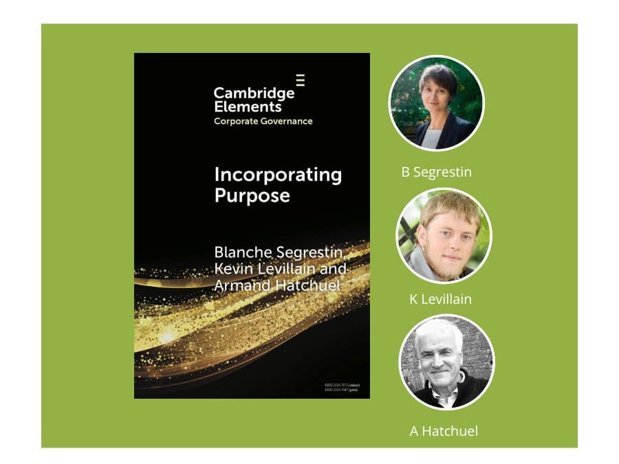 Lire la suite à propos de l’article Publication of the book “Incorporating Purpose” by Blanche Segrestin Kevin Levillain and Armand Hatchuel professors Mines Paris – PSL published Cambridge University Press