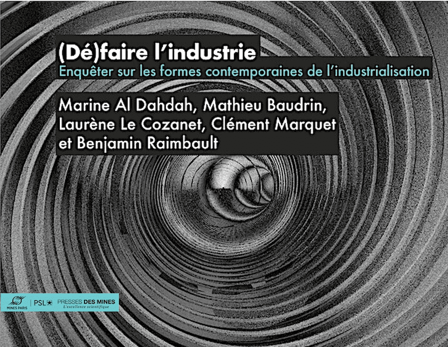 Lire la suite à propos de l’article (Dé)faire l’industrie. Enquêter sur les formes contemporaines de l’industrialisation