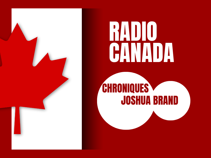 Lire la suite à propos de l’article Joshua Brand, chroniqueur à Radio Canada