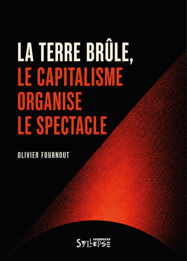 Lire la suite à propos de l’article La terre brûle, le capitalisme organise le spectacle